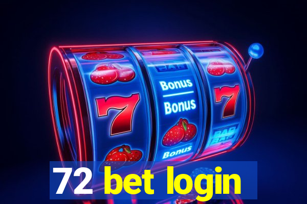 72 bet login